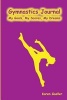 Gymnastics Journal - My Scores, My Goals, My Dreams (Paperback) - Karen Goeller Photo