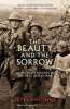 The Beauty and the Sorrow - An Intimate History of the First World War (Paperback, Main) - Peter Englund Photo