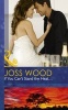 If You Can't Stand the Heat... (Hardcover, Library ed) - Joss Wood Photo