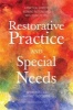 Restorative Practice and Special Needs - A Practical Guide to Working Restoratively with Young People (Paperback) - Nicholas Burnett Photo