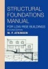 Structural Foundations Manual for Low-Rise Buildings (Hardcover, 2nd Revised edition) - Michael F Atkinson Photo