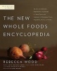 The New Whole Foods Encyclopedia - A Comprehensive Resource for Healthy Eating (Paperback, Revised, Update) - Rebecca Wood Photo