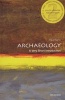 Archaeology: A Very Short Introduction (Paperback, 2nd Revised edition) - Paul Bahn Photo