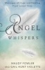 Angel Whispers - Messages of Hope and Healing from Loved Ones (Paperback) - Maudy Fowler Photo