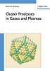 Cluster Processes in Gases and Plasmas (Hardcover) - Boris M Smirnov Photo