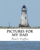 Pictures for My Dad (Paperback) - Pauli Coffey Photo