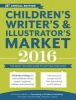 Children's Writer's & Illustrator's Market 2016 - The Most Trusted Guide to Getting Published (Paperback, 28th) - Chuck Sambuchino Photo