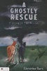 A Ghostly Rescue - A Story of Two Horses (Paperback) - Christine Burt Photo