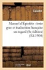 Manuel D': Texte Grec Et Traduction Francaise En Regard (8e Edition) (French, Paperback) - Epictete Photo