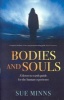 Bodies and Souls - A Down-to-earth Guide for the Human Experience (Paperback) - Sue Minns Photo