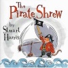 The Pirate Shrew (Paperback) - Stuart Harris Photo