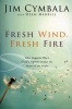 Fresh Wind, Fresh Fire - What Happens When God's Spirit Invades the Hearts of His People (Paperback, New Ed) - Jim Cymbala Photo