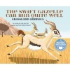 The Swift Gazelle Can Run Quite Well - Grassland Animals (Hardcover) - Mark Oblinger Photo