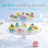 Perfect Wedding Favors - Delectable Homemade Gifts for Your Wedding Guests (Hardcover, UK Edition) - Susannah Blake Photo