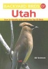 Backyard Birds of Utah - How to Identify and Attract the Top 25 Birds (Hardcover) - Bill Fenimore Photo