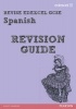 REVISE Edexcel: Edexcel GCSE Spanish Revision Guide (Paperback) - Ian Kendrik Photo