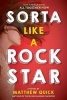 Sorta Like a Rock Star (Paperback) - Matthew Quick Photo