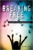 Breaking Free - True Stories of Girls Who Escaped Modern Slavery (Paperback) - Abby Sher Photo