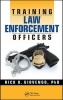 Training Law Enforcement Officers (Hardcover) - Rick D Giovengo Photo