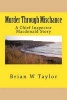 Murder Through Mischance - A Chief Inspector MacDonald Story (Paperback) - Brian W Taylor Photo