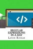 Regular Expressions in a Day (Paperback) - Louie Kumar Photo