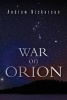 War on Orion (Paperback) - Andrew Nickerson Photo