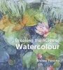 Breaking the Rules of Watercolour - Painting Secrets and Techniques (Hardcover) - Shirley Trevena Photo