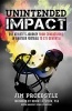 Unintended Impact - One Athlete's Journey from Concussions in Amateur Football to Cte Dementia (Paperback) - Jim Proebstle Photo