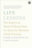 Life Lessons - Two Experts on Death & Dying Teach Us about the Mysteries of Life & Living (Paperback) - Elisabeth Kubler Ross Photo