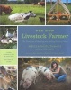 The New Livestock Farmer - The Business of Raising and Selling Ethical Meat (Paperback) - Rebecca Thistlethwaite Photo