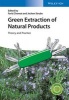 Green Extraction of Natural Products - Theory and Practice (Hardcover) - Farid Chemat Photo