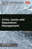 Crisis, Issues and Reputation Management (Hardcover, Re-issue) - Andrew Griffin Photo