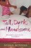 Tall, Dark and Handsome (Paperback) - Nisha Minhas Photo