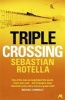 Triple Crossing (Paperback) - Sebastian Rotella Photo