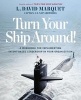 Turn Your Ship Around - The Leader-Leader Workbook (Paperback) - David Marquet Photo