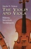 The Violin and Viola - History, Structure, Techniques (Paperback) - Sheila M Nelson Photo