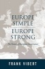 Europe Simple, Europe Strong - The Future of European Governance (Paperback) - Frank Vibert Photo