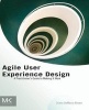 Agile User Experience Design - A Practitioner's Guide to Making it Work (Paperback, New) - Diana Brown Photo