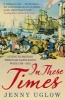 In These Times - Living in Britain Through Napoleon's Wars, 1793-1815 (Paperback, Main) - Jenny Uglow Photo