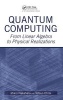 Quantum Computing - From Linear Algebra to Physical Realizations (Hardcover) - Mikio Nakahara Photo