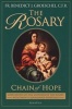 The Rosary - Chain of Hope - Meditations on the Rosary, Including the New Luminous Mysteries (Paperback) - Benedict J Groeschel Photo