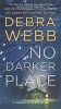 No Darker Place (Paperback) - Debra Webb Photo