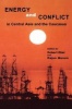 Energy and Conflict in Central Asia and the Caucasus (Paperback) - Robert Ebel Photo