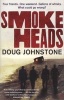 Smokeheads (Paperback, Main) - Doug Johnstone Photo