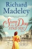 Some Day I'll Find You (Paperback) - Richard Madeley Photo