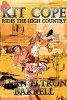 Kit Cope Rides the High Country (Paperback) - Alan Eltron Barrell Photo