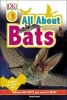 All About Bats - Explore the World of Bats! (Hardcover) - Dk Photo