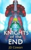 Knights of the End (Paperback) - JD Cowan Photo