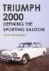 Triumph 2000 - Defining the Sporting Saloon (Paperback) - Kevin Warrington Photo