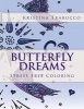 Butterfly Dreams - Stress Free Coloring (Paperback) - Kristina L Trabucco Photo